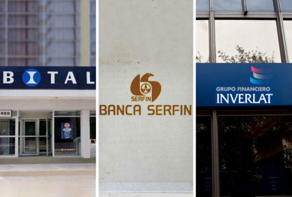 ¿Qué pasó con banco Serfin, Bital e Inverlat?